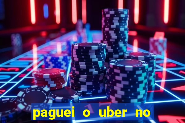 paguei o uber no pix e nao encontrou motorista